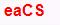 eaCS