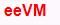 eeVM