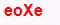 eoXe